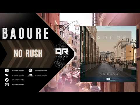 BAOURE - NO RUSH [QRS009: OUT NOW!] | Melodic Techno & Progressive House