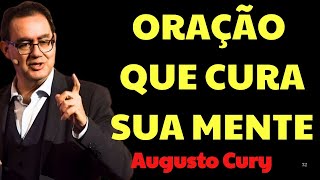 A CIÊNCIA DA ORAÇÃO  Neurociência Revela Como a Fé Cura Sua Mente | Augusto Cury Ansiedade