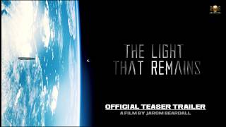 The Light That Remains - Official Teaser Trailer | 828 Productions