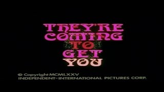 THEY'RE COMING TO GET YOU - (1972) Trailer