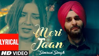 Meri Jaan (Full Lyrical Song) Simran Singh, Ranjit - YouTube