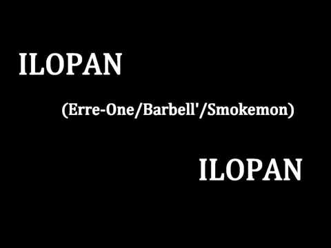 ILOPAN - ILOPAN (Erre-One/Barbell'/Smokemon)