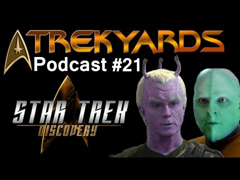 New ST: Discovery Alien Designs? - Trekyards Podcast #21