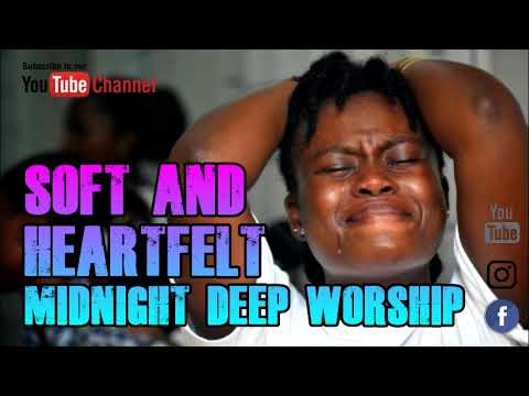 Soft and heartfelt Midnight Deep worship: Victoria Orenze|Nathaniel Bassey|Dunsin Oyekan|GUC|Judikay