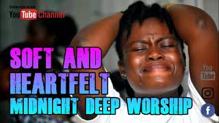 Soft and heartfelt Midnight Deep worship: Victoria Orenze|Nathaniel Bassey|Dunsin Oyekan|GUC|Judikay
