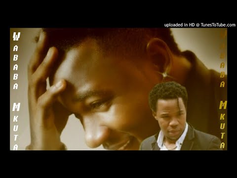 Nichape By Wababa Mkuta  Official Music 2018