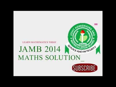 JAMB/UTME 2014 Mathematics Solution