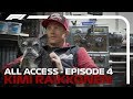 All Access | Episode 4: Kimi Raikkonen