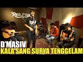 D'Masiv - Kala Sang Surya Tenggelam (Live Session)