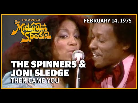 Then Came You - The Spinners Joni Sledge | The Midnight Special