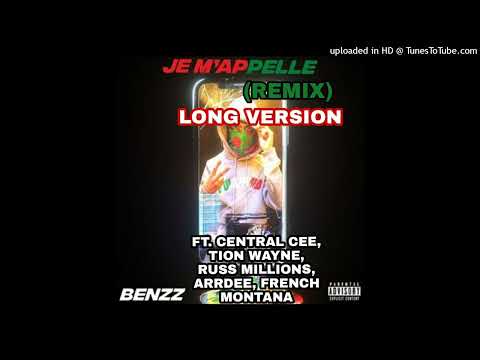 Benzz - Je M'appelle (Remix) ft. Central Cee, Tion Wayne, Russ Millions, ArrDee, French Montana