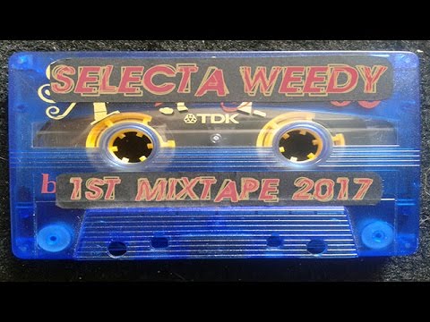 Selecta Weedy Mixtape March 2017