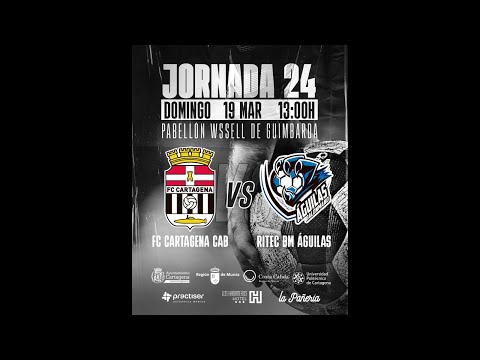 FC CARTAGENA CAB VS RITEC BM ÁGUILAS
