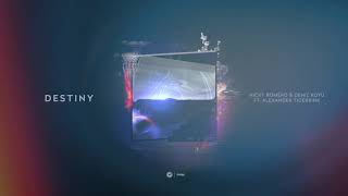Nicky Romero &amp;  Deniz Koyu ft. Alexander Tidebrink - Destiny (Extended Mix)
