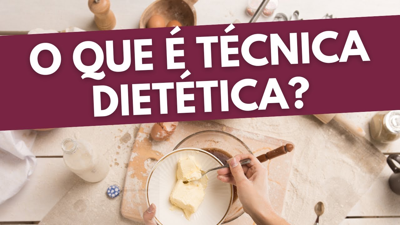 O QUE É TÉCNICA DIETÉTICA I CONCEITO DE TÉCNICA DIETÉTICA