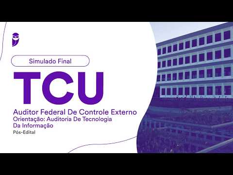 Simulado Final TCU- Auditor de Controle- Auditoria de Tecnologia da Informação -Pós-Edital- Correção