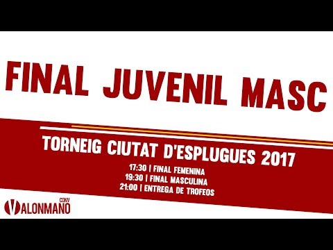 Torneo "Ciutat d'Esplugues" - Final Juvenil Masculina | 17.9.2017