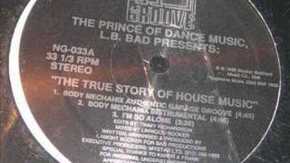 LB Bad- Body Mechanix (The True Story of House Music)