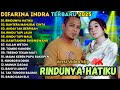 DIFARINA INDRA FULL ALBUM TERABRU 2025 RINDUNYA HATIKU BAHTERA MAHLIGAI CINTA OM ADELLA