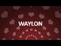 HAPPY BIRTHDAY WAYLON