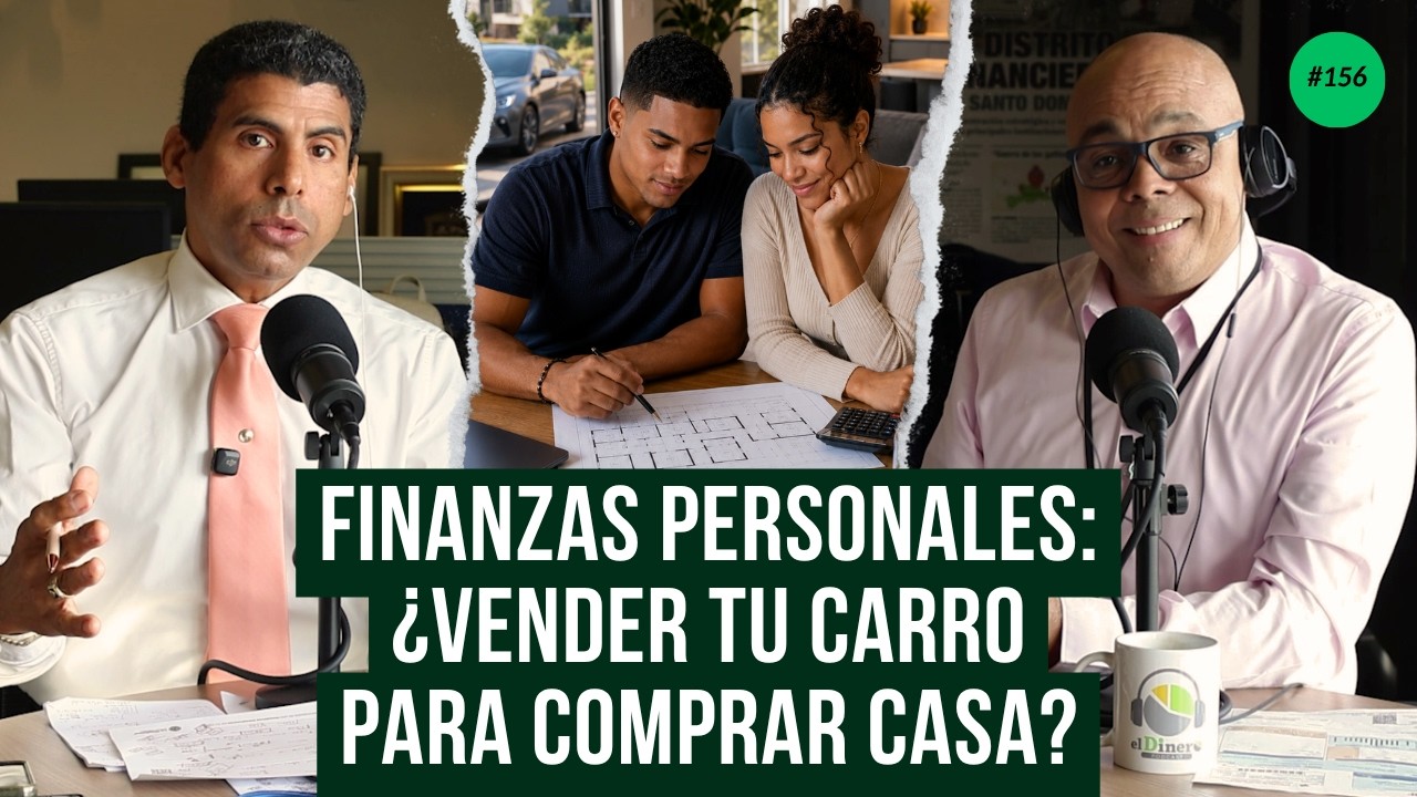 Finanzas personales: ¿vender tu carro para comprar casa? | EP.156