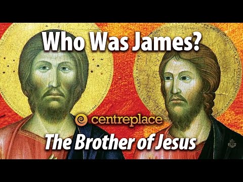 Who Was James the Brother of Jesus?