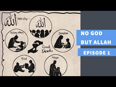 What Does It Mean to Be Muslim? | No God But Allah Ep - 1