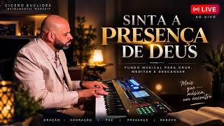 SINTA A PRESENÇA DE DEUS 🙏 | Fundo Musical Para Orar e Descansar
