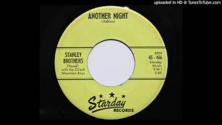Stanley Brothers and the Clinch Mountain Boys - Another Night (Starday 466)