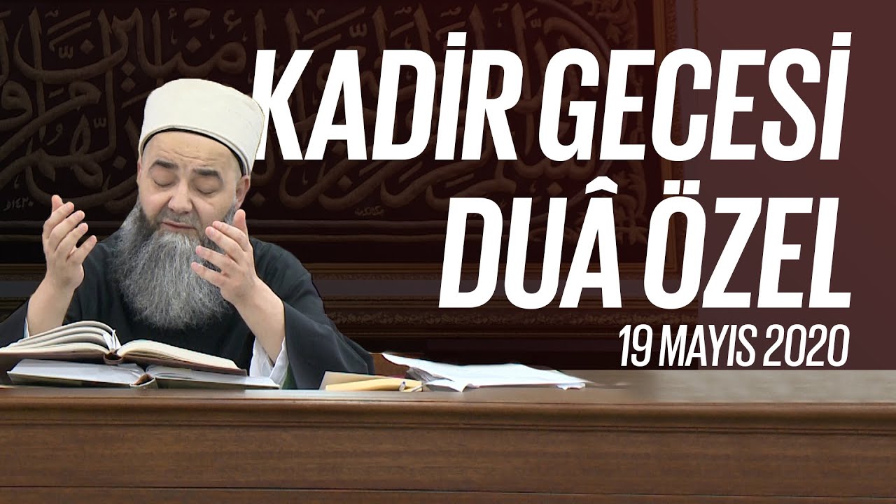 Kadir Gecesi Duâ Özel Programı 19 Mayıs 2020