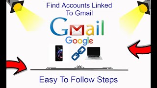 How To Find Accounts Linked To My Gmail