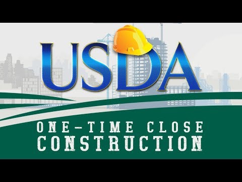 One-Time Close USDA Construction Loan Video