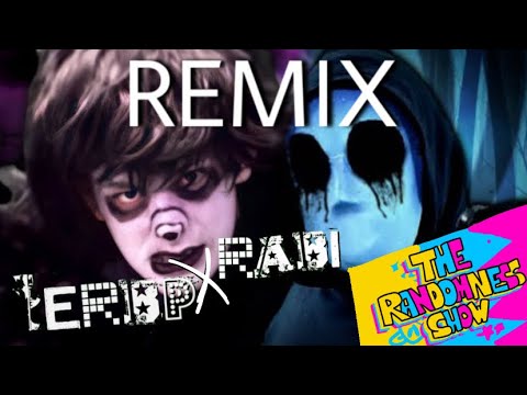 ERBP X RABI Eyeless Jack Vs Laughing Jack Remix-The Randomness Show