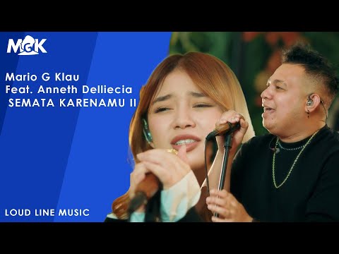 ANNETH Ft. MARIO G KLAU - SEMATA KARENAMU II | Live session with MONE BAND (LOUD LINE MUSIC)