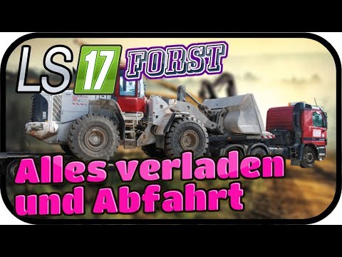Alles verladen und Abfahrt - LS17 FORST KYFFHÄUSER MODDED #105 ★ Lets Play Farming Simulator