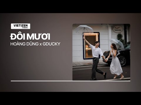 ĐÔI MƯƠI - HOÀNG DŨNG x GDUCKY | LYRIC VIDEO | VIETIZEN VIBES