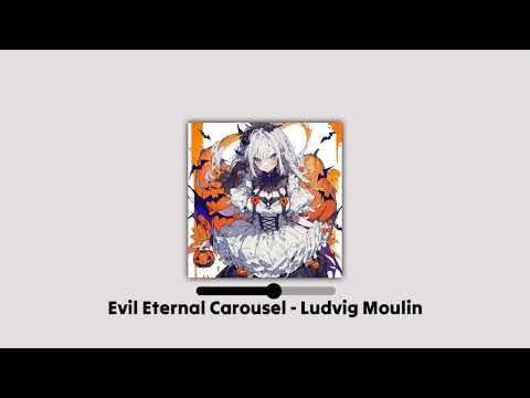 Evil Eternal Carousel - Ludvig Moulin