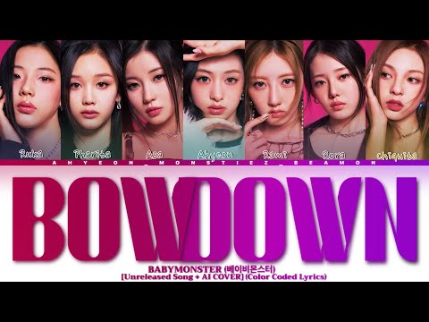 [UNRELEASED SONG + AI COVER] Babymonster 'BOW DOWN' | Color Coded Lyrics