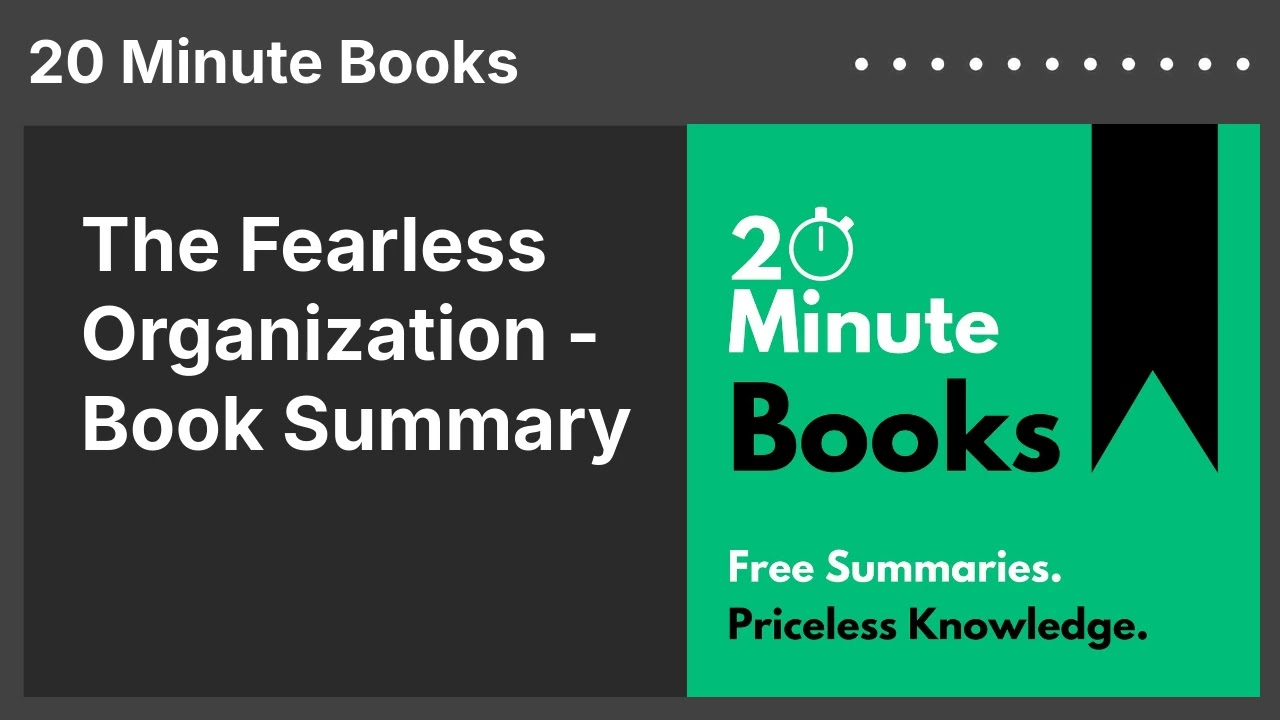 The Fearless Organization - Book Summary