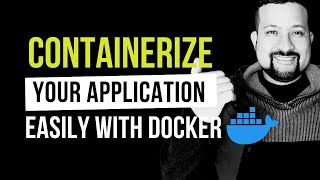 Docker: The Easy Way to Containerize Your Apps