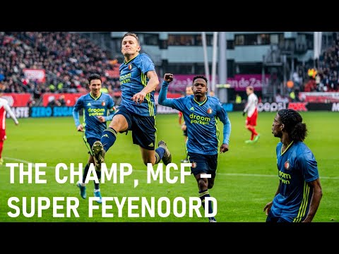 THE CHAMP, MCF - SUPER FEYENOORD