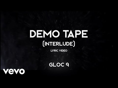 Gloc 9 - Demo Tape (Interlude) [Lyric Video] ft. Vic Mercado
