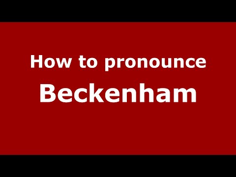 How to pronounce Beckenham