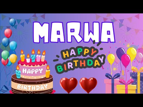 Happy Birthday Marwa, Birthday of Marwa, Best Birthday Wishes