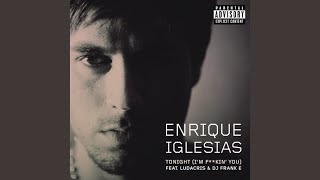 Tonight (I&#39;m Fuckin&#39; You)