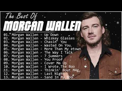 Morgan Wallen Greatest Hits Full Album   Best Songs Of Morgan Wallen Playlist 2022 & 2023