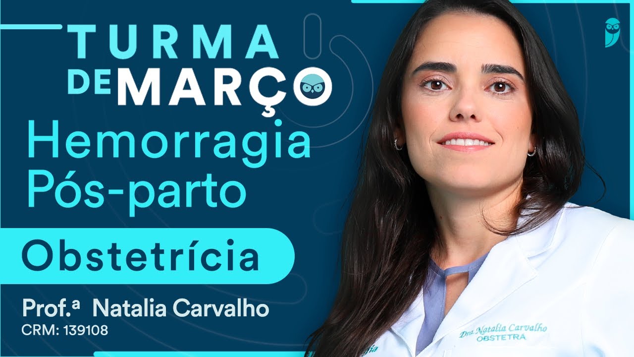 Hemorragia Pós-parto - Obstetrícia - Aula Inaugural Turma de Março