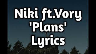 Niki ft.Vory - Plans (Lyrics🎵)