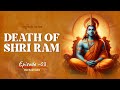 Death Story of Shri Rama Explained! The Cycle of Time - Vasuki || Mystic Tales - Time Series Ep. 03