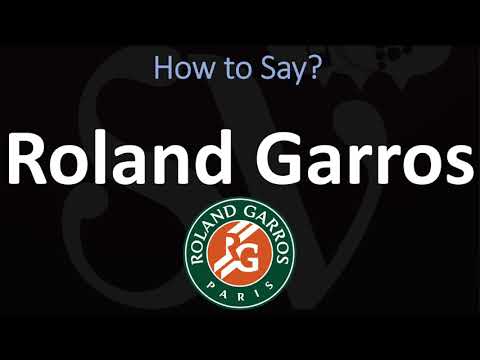 How to Pronounce Roland Garros? (FRENCH OPEN, TENNIS)